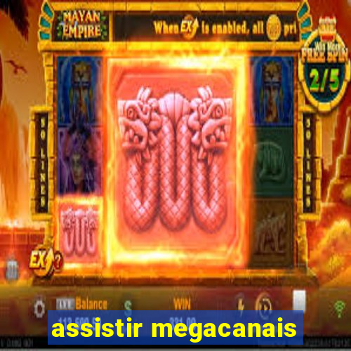 assistir megacanais